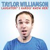 Taylor Williamson Tickets